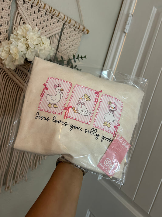 Jesus Loves you , Silly goose